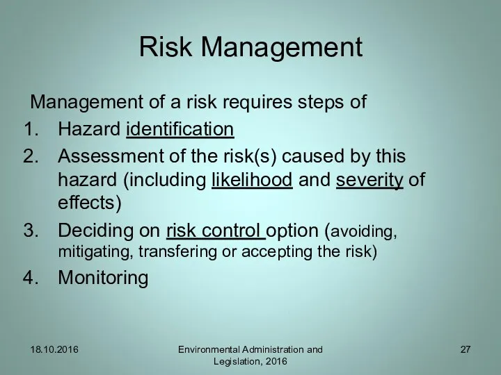 Risk Management 18.10.2016 Environmental Administration and Legislation, 2016 Management of a