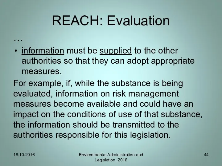 REACH: Evaluation … information must be supplied to the other authorities