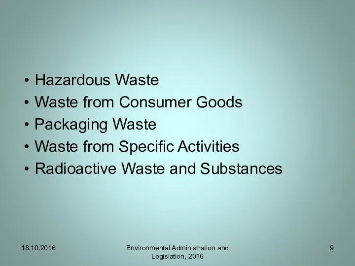 Hazardous Waste Waste from Consumer Goods Packaging Waste Waste from Specific