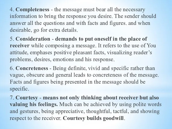 4. Completeness - the message must bear all the necessary information