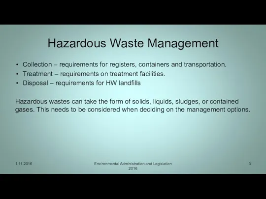 Hazardous Waste Management Collection – requirements for registers, containers and transportation.
