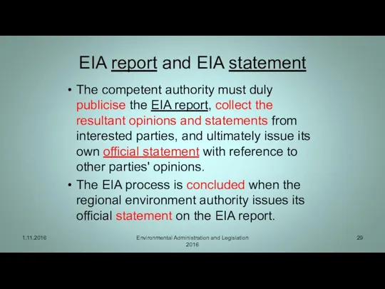 EIA report and EIA statement The competent authority must duly publicise
