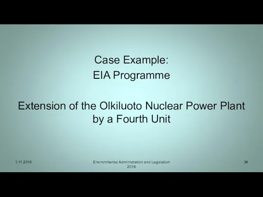 Case Example: EIA Programme Extension of the Olkiluoto Nuclear Power Plant