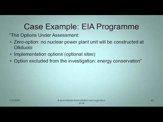Case Example: EIA Programme “The Options Under Assessment: Zero-option: no nuclear