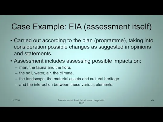 Case Example: EIA (assessment itself) Carried out according to the plan