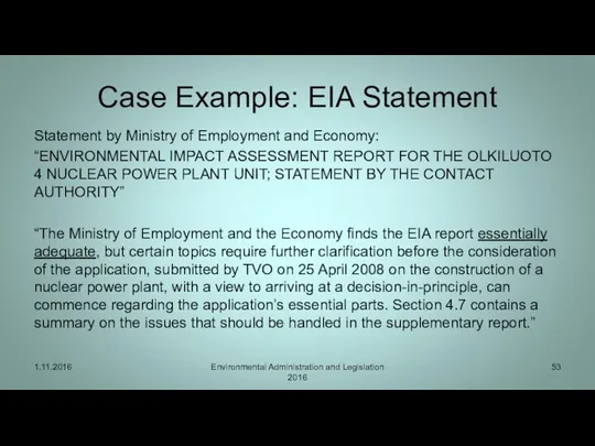 Case Example: EIA Statement Statement by Ministry of Employment and Economy: