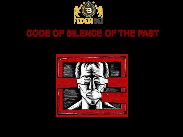 CODE OF SILENCE OF THE PAST