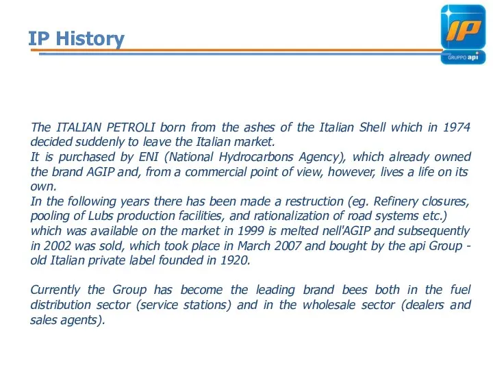 IP History The ITALIAN PETROLI born from the ashes of the