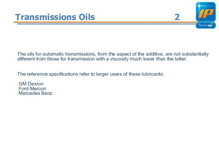 Transmissions Oils 2 The oils for automatic transmissions, from the aspect