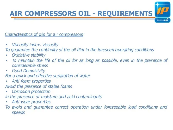 AIR COMPRESSORS OIL - REQUIREMENTS Characteristics of oils for air compressors: