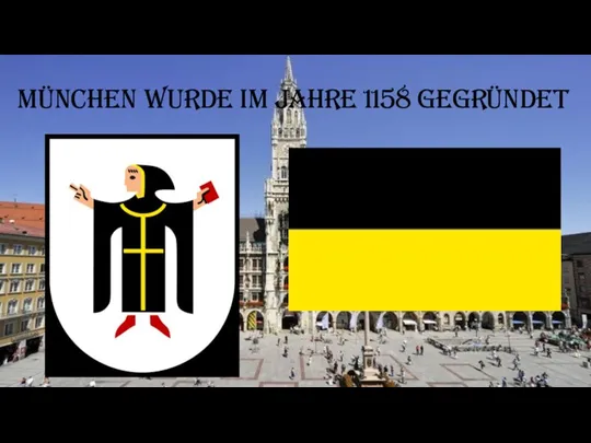 München wurde im Jahre 1158 gegründet