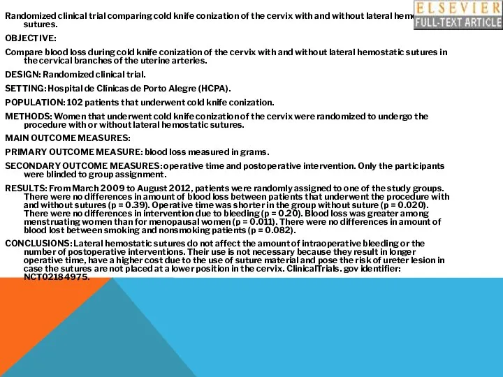 Randomized clinical trial comparing cold knife conization of the cervix with