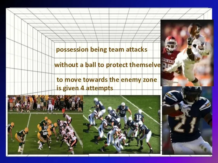 possession being team attacks to move towards the enemy zone is