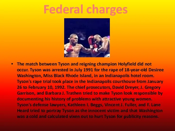 The match between Tyson and reigning champion Holyfield did not occur.