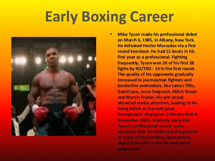 Mike Tyson made his professional debut on March 6, 1985, in