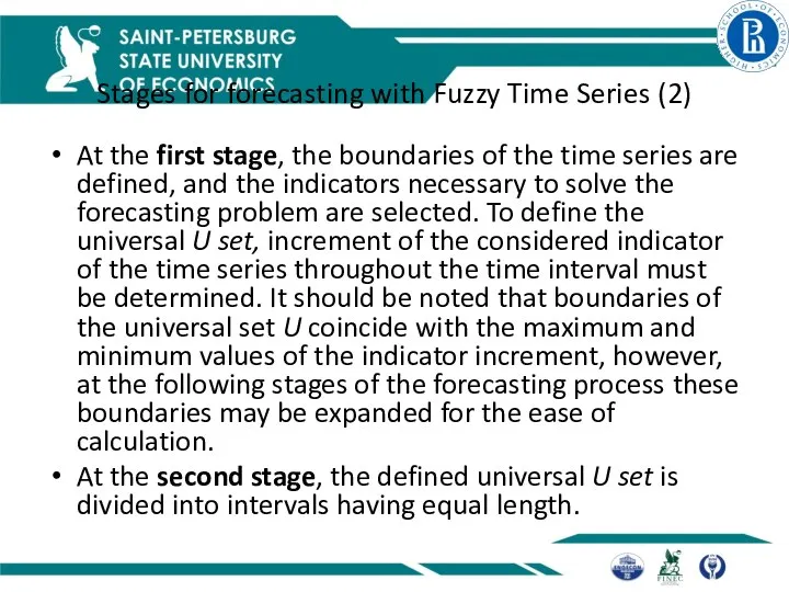 Stages for forecasting with Fuzzy Time Series (2) At the first