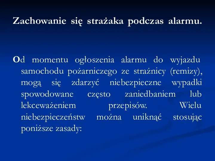 Zachowanie się strażaka podczas alarmu. Od momentu ogłoszenia alarmu do wyjazdu