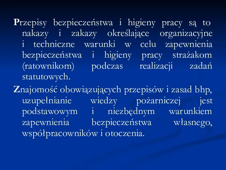 Przepisy bezpieczeństwa i higieny pracy są to nakazy i zakazy określające