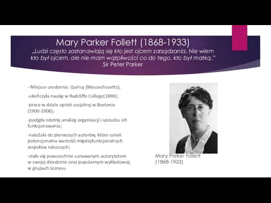 Mary Parker Follett (1868-1933) „Ludzi często zastanawiają się kto jest ojcem