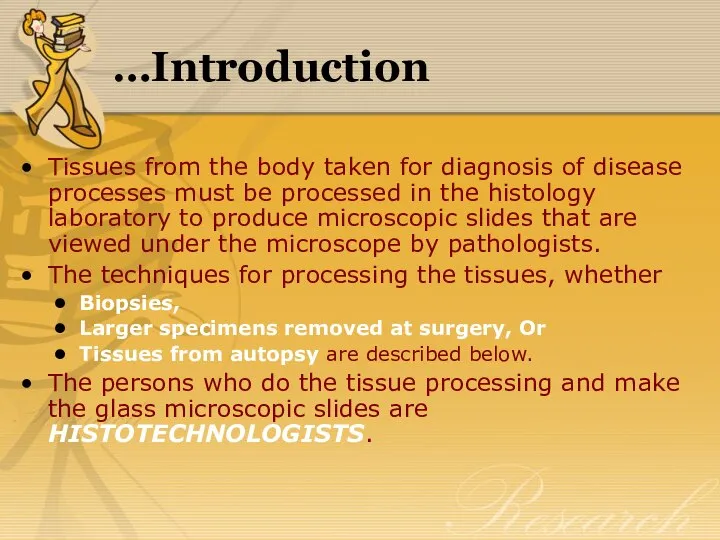 …Introduction Tissues from the body taken for diagnosis of disease processes