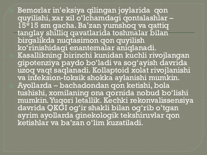 Bemorlar in’eksiya qilingan joylarida qon quyilishi, xar xil o‘lchamdagi qontalashlar –