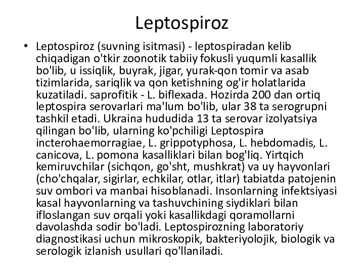 Leptospiroz Leptospiroz (suvning isitmasi) - leptospiradan kelib chiqadigan o'tkir zoonotik tabiiy