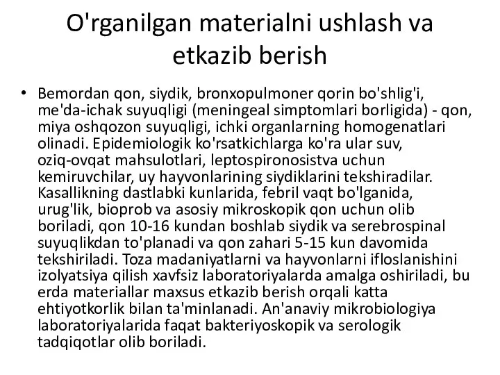 O'rganilgan materialni ushlash va etkazib berish Bemordan qon, siydik, bronxopulmoner qorin