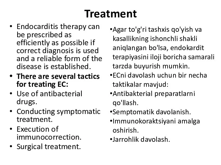 Treatment Endocarditis therapy can be prescribed as efficiently as possible if