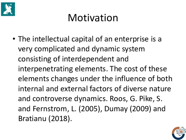 Motivation The intellectual capital of an enterprise is a very complicated
