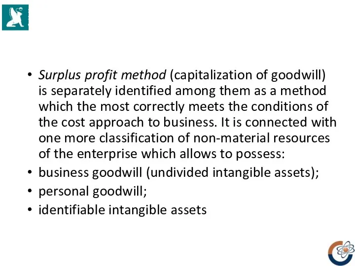 Surplus profit method (capitalization of goodwill) is separately identified among them