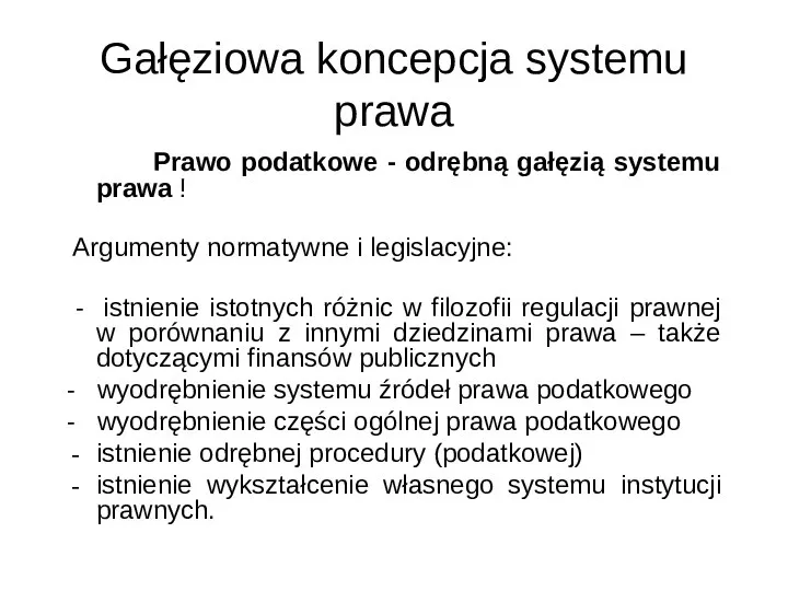 Gałęziowa koncepcja systemu prawa Prawo podatkowe - odrębną gałęzią systemu prawa