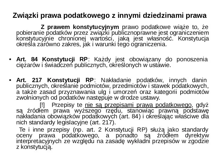 Związki prawa podatkowego z innymi dziedzinami prawa Z prawem konstytucyjnym prawo