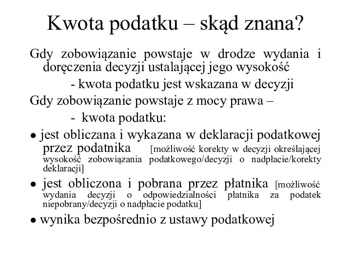 Kwota podatku – skąd znana? Gdy zobowiązanie powstaje w drodze wydania