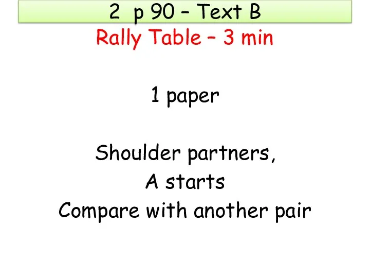 2 p 90 – Text B Rally Table – 3 min