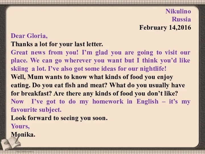 Nikulino Russia February 14,2016 Dear Gloria, Thanks a lot for your