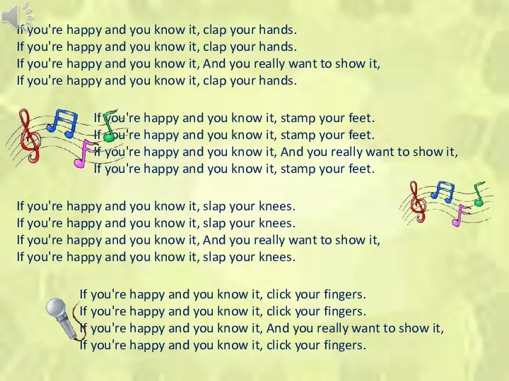 If you're happy and you know it, clap your hands. If