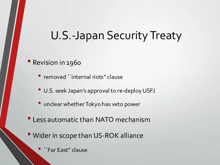 U.S.-Japan Security Treaty Revision in 1960 removed ``internal riots” clause U.S.