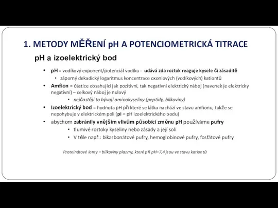 1. METODY MĚŘENÍ pH A POTENCIOMETRICKÁ TITRACE pH a izoelektrický bod