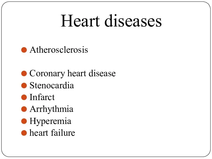 Heart diseases Atherosclerosis Coronary heart disease Stenocardia Infarct Arrhythmia Hyperemia heart failure