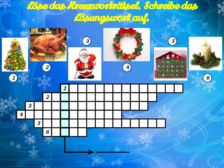 Löse das Kreuzworträtsel. Schreibe das Lösungswort auf.