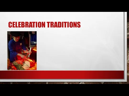 CELEBRATION TRADITIONS