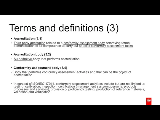 Terms and definitions (3) Accreditation (3.1) Third party attestation related to