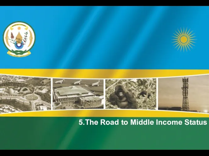 5.The Road to Middle Income Status