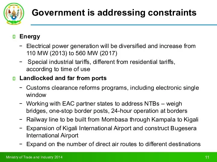 Government is addressing constraints Energy Electrical power generation will be diversified
