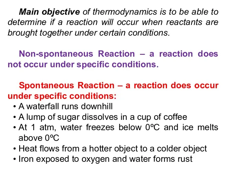 Main objective of thermodynamics is to be able to determine if