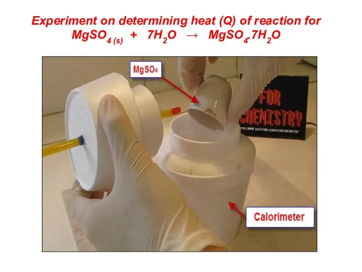 Experiment on determining heat (Q) of reaction for MgSO4 (s) + 7H2O → MgSO4.7H2O