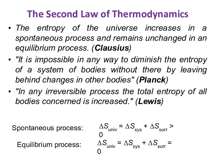 The Second Law of Thermodynamics The entropy of the universe increases