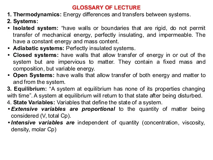 GLOSSARY OF LECTURE 1. Thermodynamics: Energy differences and transfers between systems.