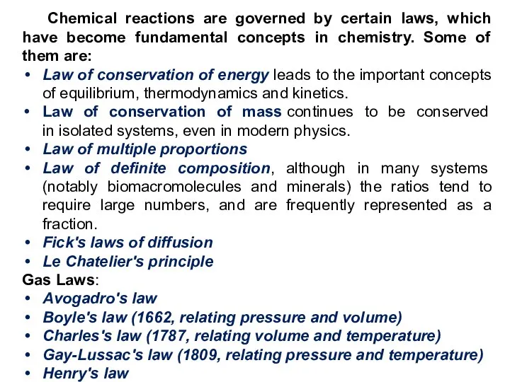 Chemical reactions are governed by certain laws, which have become fundamental