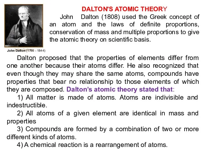 DALTON'S ATOMIC THEORY John Dalton (1808) used the Greek concept of